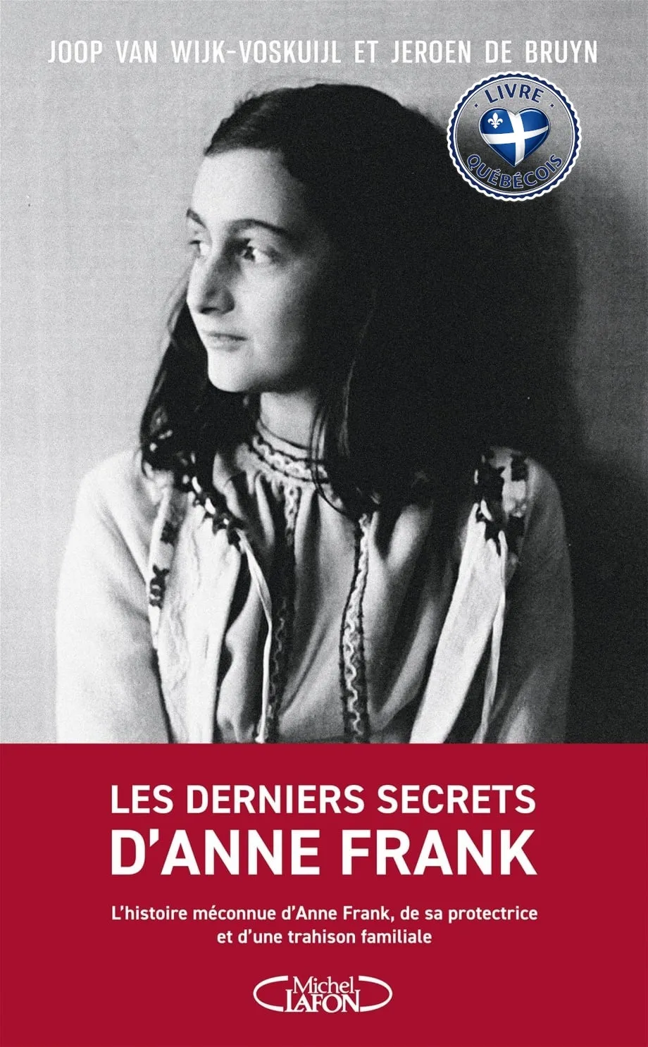 Les derniers secrets d'Anne Frank : l'histoire méconnue d'Anne Frank, de sa protectrice et d'une trahison familiale