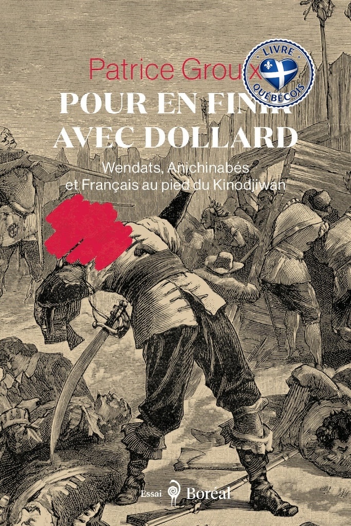 Pour en finir avec Dollard : Wendats, Anichinabés et Français au pied du Kinodjiwan