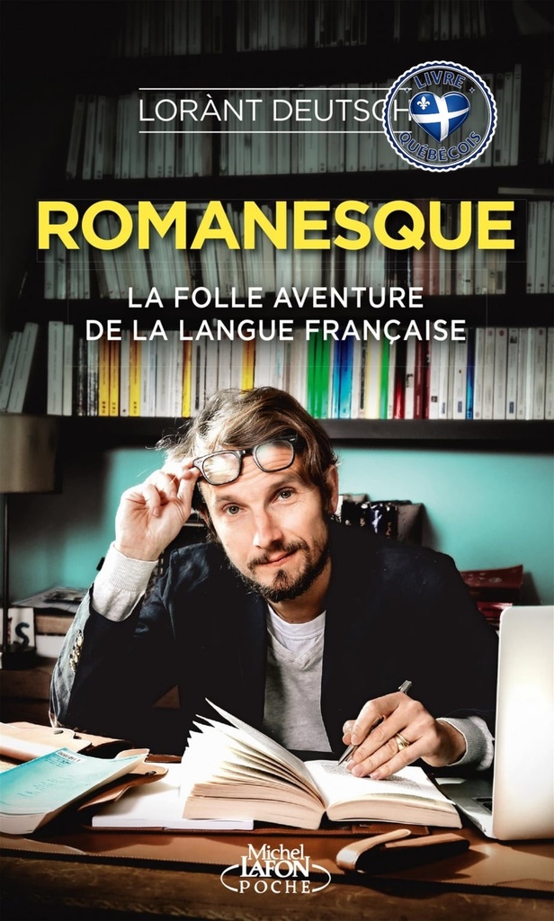 Romanesque : la folle aventure de la langue française