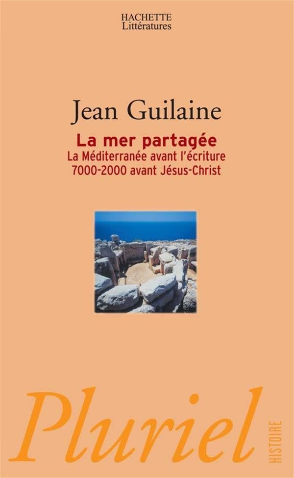 La mer partagée : la Méditerranée avant l'écriture, 7000-2000 avant Jésus-Christ