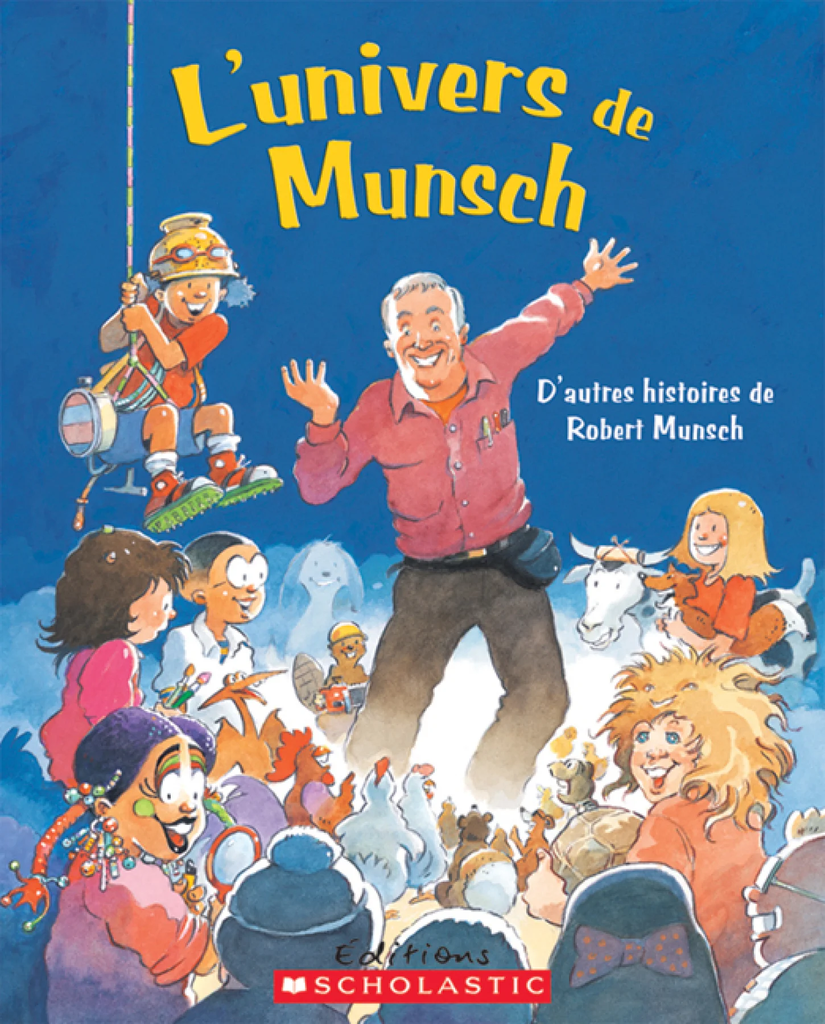 L'univers de Munsch : d'autres histoires