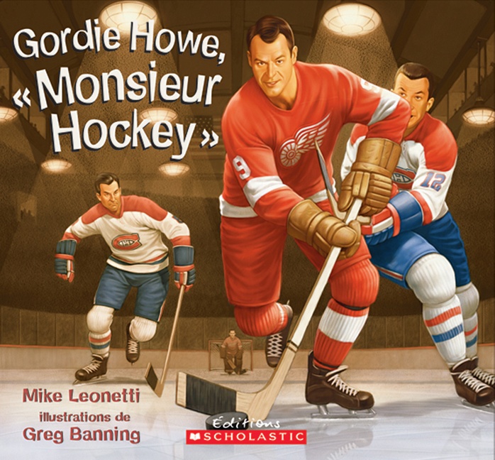 Gordie Howe, «Monsieur Hockey»
