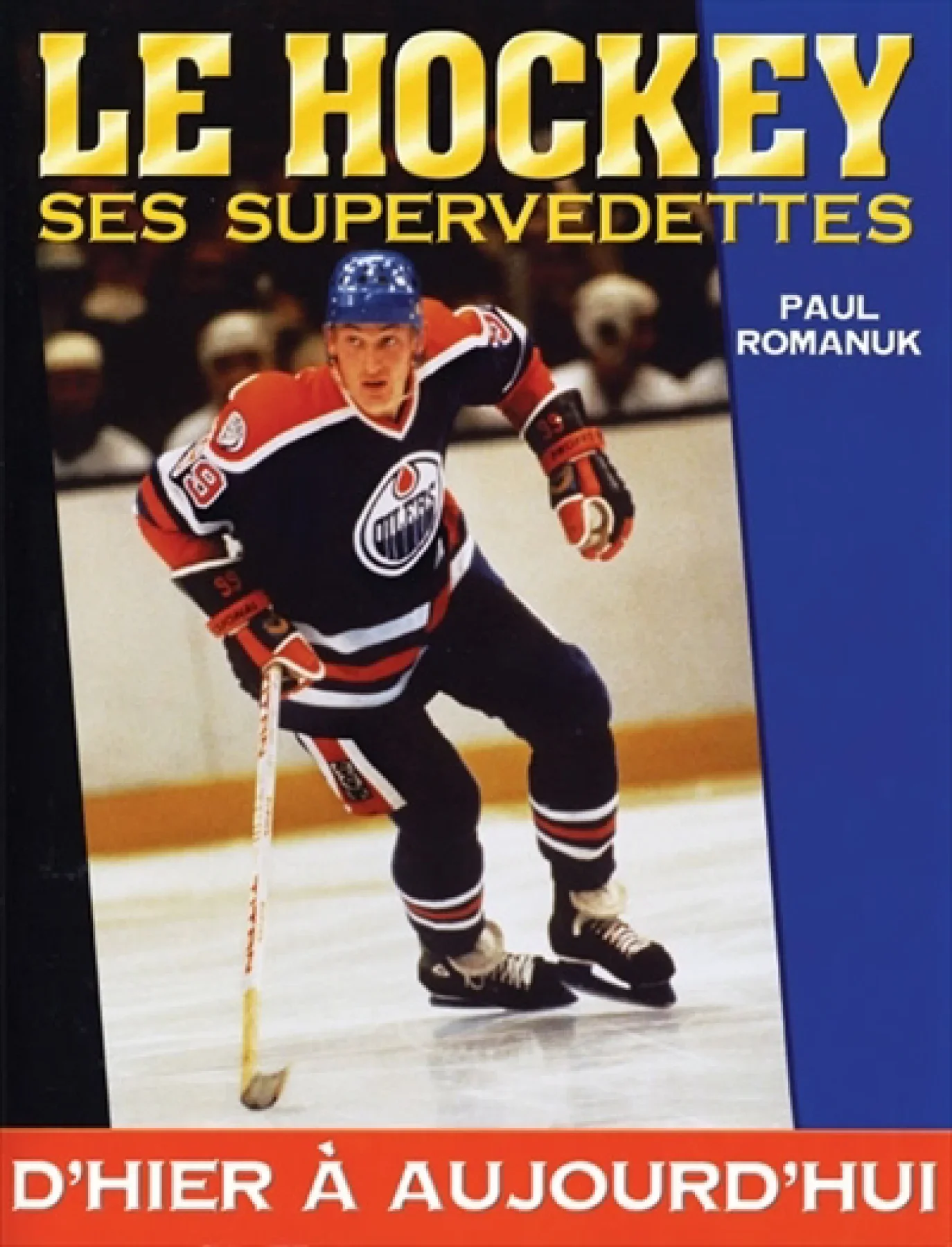 Le hockey, ses supervedettes, d'hier à aujourd'hui