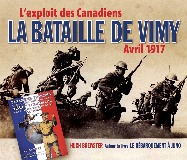 La bataille de Vimy : l'exploit des Canadiens, avril 1917
