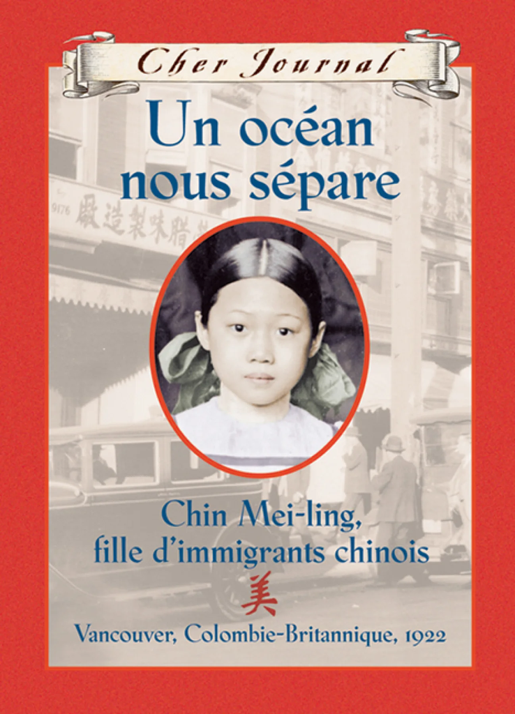 Un océan nous sépare : Chin Mei-ling, fille d'immigrants chinois, Vancouver, Colombie-Britannique, 1922