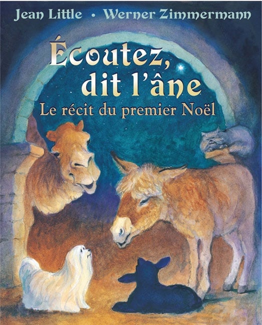 Écoutez, dit l'âne : le récit du premier Noël