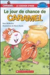 Le Jour de chance de Caramel