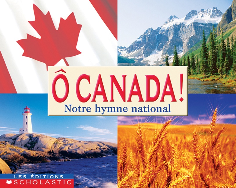 Ô Canada! Notre hymne national
