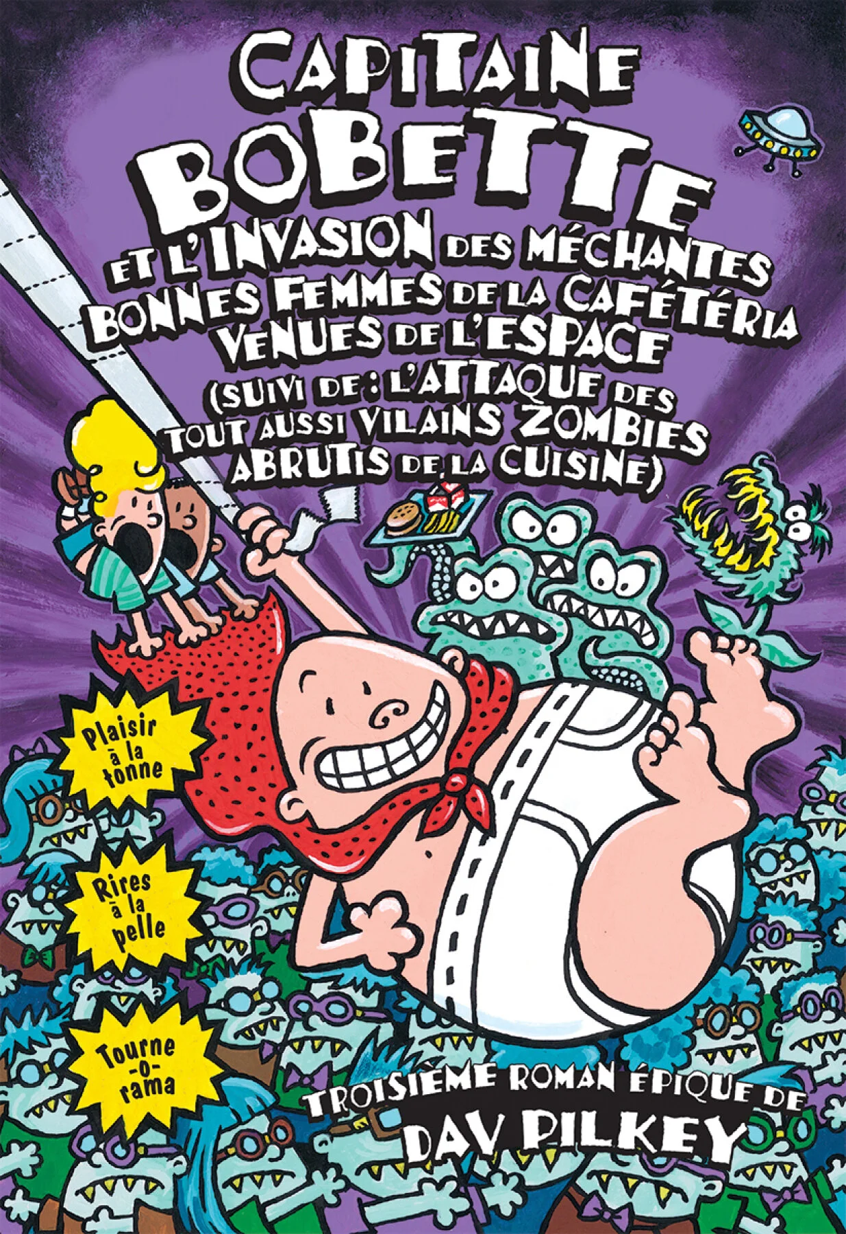 Capitaine Bobette et l'invasion des méchantes bonnes femmes de la cafétéria venues de l'espace