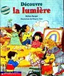 Découvre la lumière