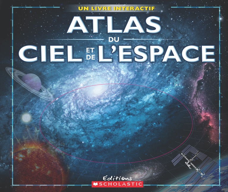 Atlas du ciel et de l'espace : un livre interactif