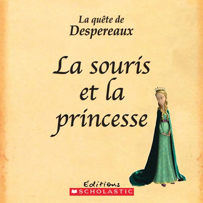 La souris et la princesse : la quête de Despereaux